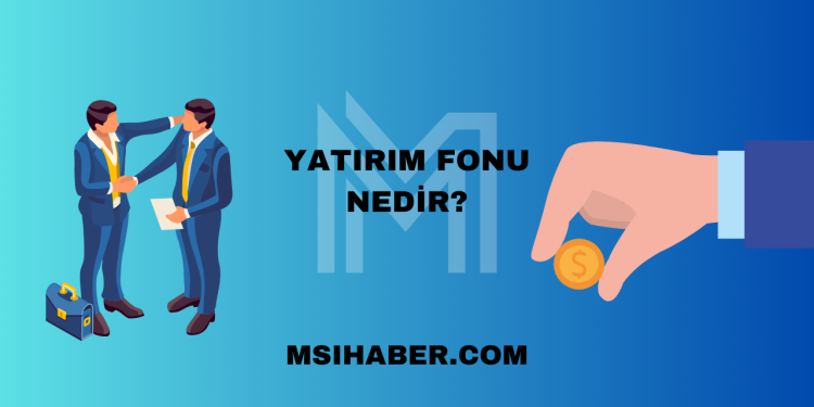 Yatırım Fonu Nedir?