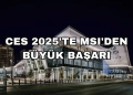 CES 2025'te MSI'den Büyük Başarı