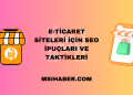 E-ticaret Siteleri için SEO İpuçları ve Taktikleri