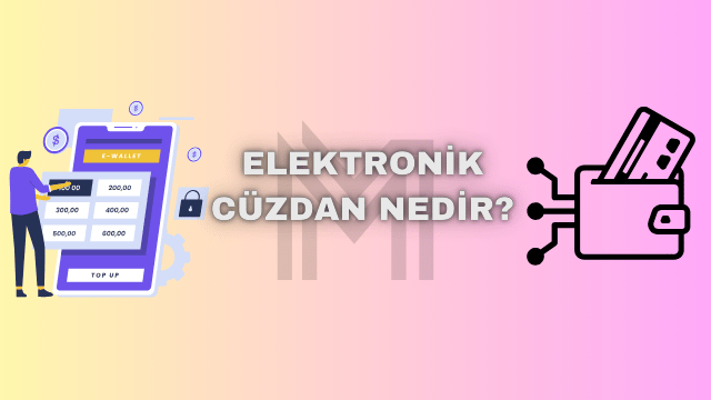Elektronik Cüzdan Nedir?