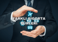 Farklı Sigorta Türleri