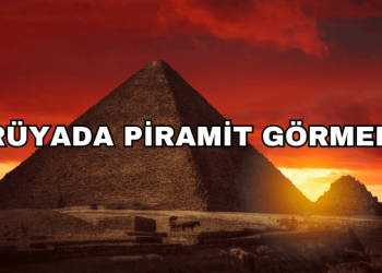 Rüyada Piramit Görmek