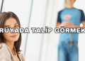 Rüyada Talip Görmek