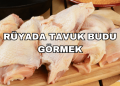 Rüyada Tavuk Budu Görmek