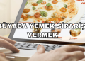 Rüyada Yemek Siparişi Vermek