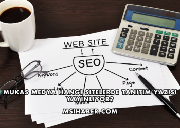 Mukas Medya Hangi Sitelerde Tanıtım Yazısı Yayınlıyor?