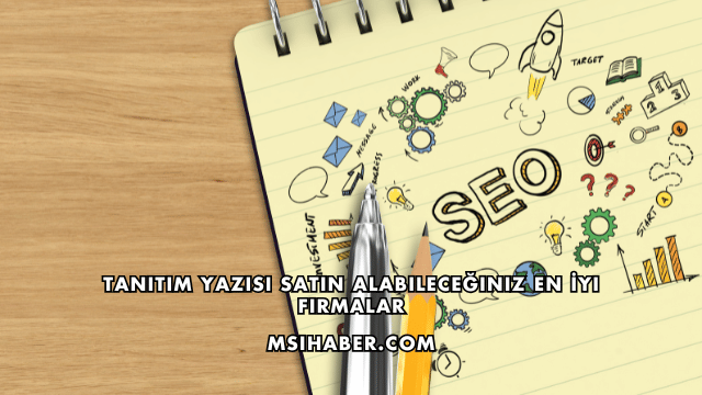 Tanıtım Yazısı Satın Alabileceğiniz En İyi Firmalar