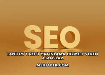 Tanıtım Yazısı Yayınlama Hizmeti Veren Ajanslar