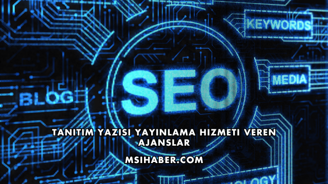 Tanıtım Yazısı Yayınlama Hizmeti Veren Ajanslar